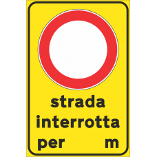 Segnaletica temporanea strada interrotta